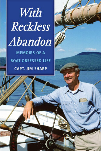 With Reckless Abandon: Memiors of a Boat-Obsessed Life