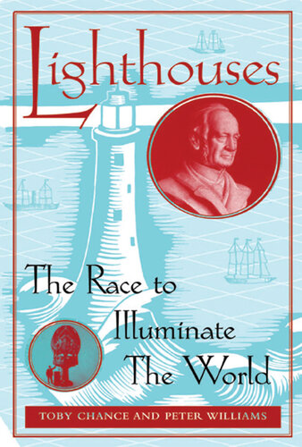 Lighthouses: The Race to Illuminate the World