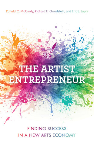 The Artist Entrepreneur: Finding Success in a New Arts Economy