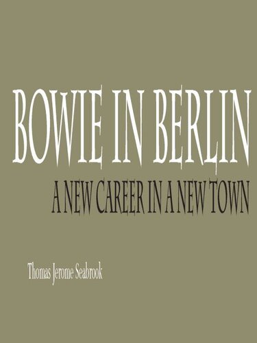 Bowie In Berlin: A New Career In A New Town