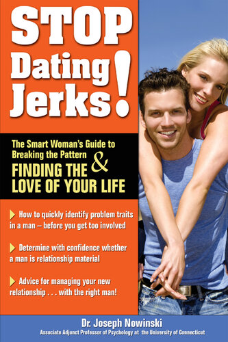 Stop Dating Jerks!: The Smart Woman's Guide to Breaking the Pattern and Finding & Finding the Love of Your Life