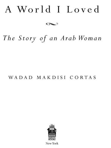 A World I Loved: The Story of an Arab Woman