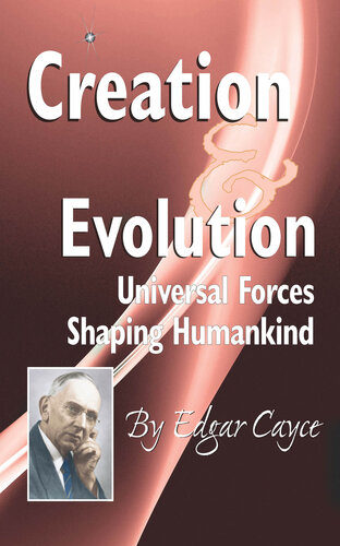 Creation and Evolution: Universal Forces Shaping Humankind
