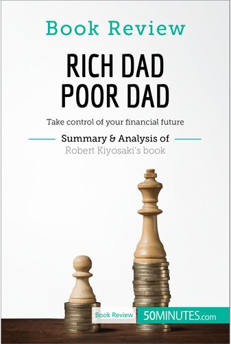 : Rich Dad Poor Dad by Robert Kiyosaki: Take control of your financial future