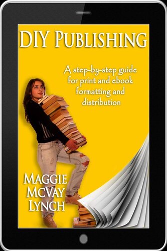 DIY Publishing: A step-by-step guide for ebook and print formatting and distribution