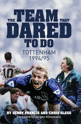 The Team That Dared To Do: Tottenham Hotspur 1994/5
