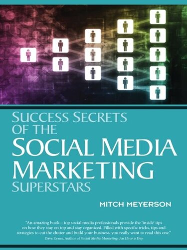 Success Secrets of the Social Media Marketing Superstars