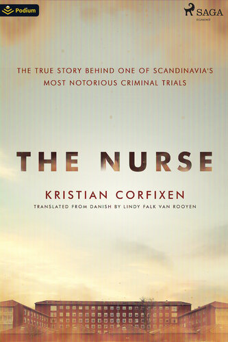 The Nurse: The True Story Behind One of Scandinavia's Most Notorious Criminal Trials
