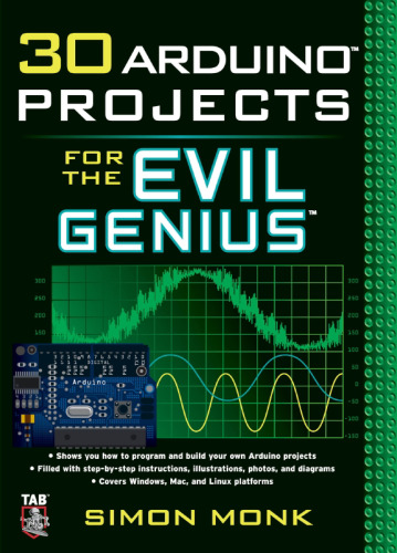 30 Arduino Projects for the Evil Genius