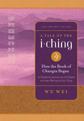 A Tale of the I Ching: How the Book of Changes Began