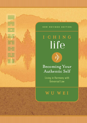 I Ching Life: Becoming Your Authentic Self