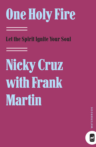 One Holy Fire: Let the Spirit Ignite Your Soul