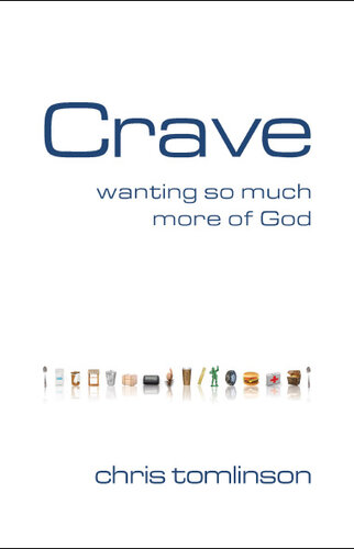 Crave: Wanting So Much More of God