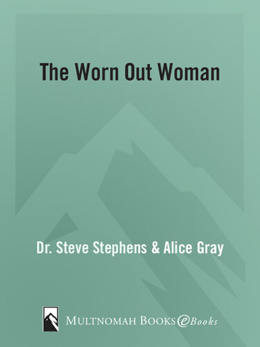 The Worn Out Woman: When Life is Full and Your Spirit is Empty