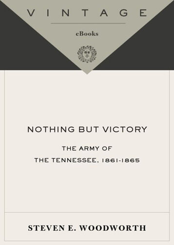 Nothing But Victory: The Army of the Tennessee, 1861-1865