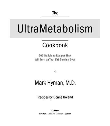 The UltraMetabolism Cookbook: 200 Delicious Recipes that Will Turn on Your Fat-Burning DNA