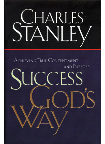 Success God's Way: Achieving True Contentment and Purpose