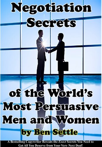 Negotiation Secrets of the World's Most Persuasive Men and Women