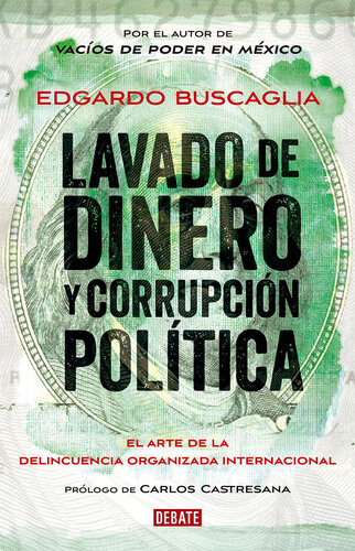 Lavado de dinero y corrupción política: El arte de la delincuencia organizada internacional