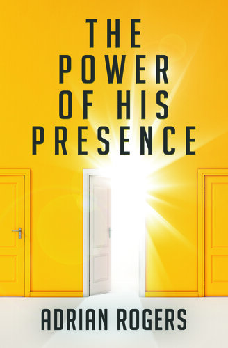 The Power of His Presence