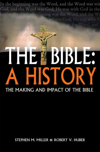The Bible: A History: The Making and Impact of the Bible