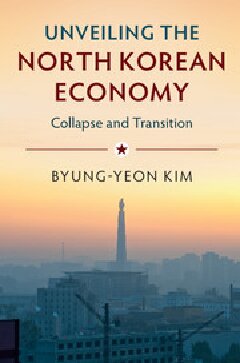 Unveiling the North Korean Economy: Collapse and Transition