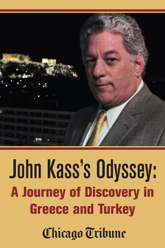 John Kass's Odyssey: A Journey of Discovery in Greece and Turkey