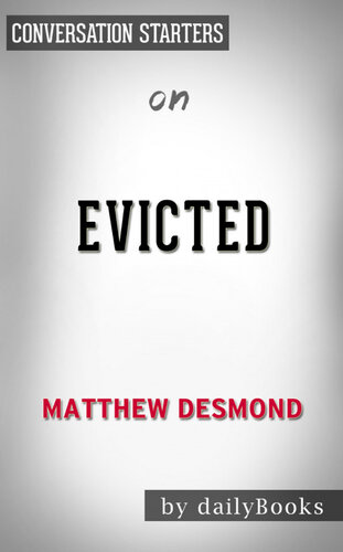 Evicted: Poverty and Profit in the American City by Matthew Desmond / Conversation Starters