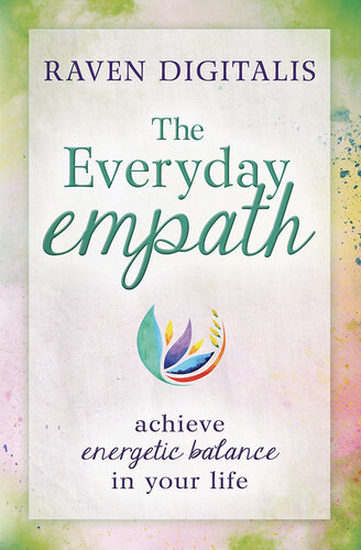 The Everyday Empath: Achieve Energetic Balance in Your Life