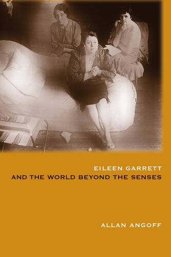 Eileen Garrett and the world beyond the senses