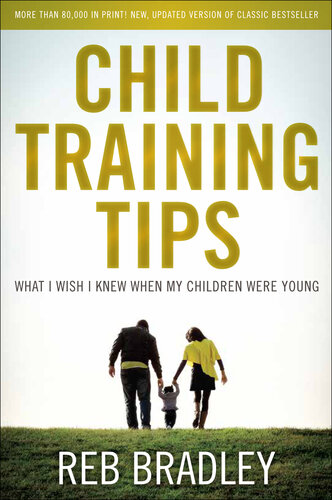Child Training Tips: What I Wish I knew When My Children Were Young