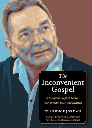 The Inconvenient Gospel: A Southern Prophet Tackles War, Wealth, Race, and Religion