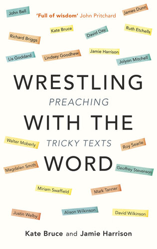 Wrestling with the Word: Preaching on Tricky Texts
