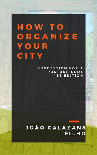How to Organize your City: Suggestions for a Code of Stances