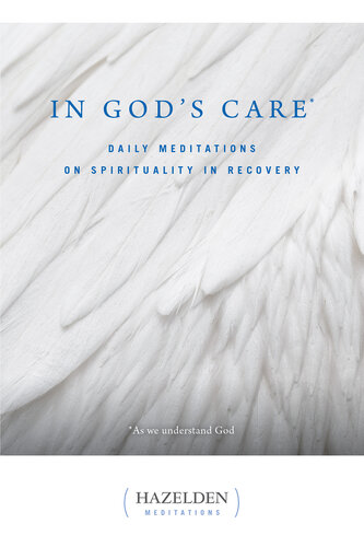 In God's Care: Daily Meditations on Spirituality in Recovery