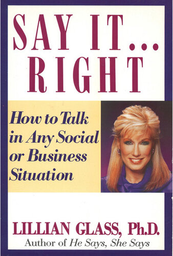 Say It Right: How to Talk In Any Social or Business Situation