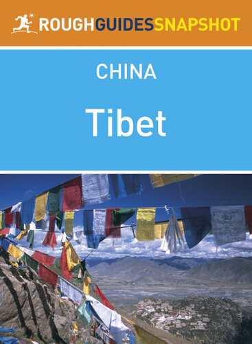 Tibet Rough Guides Snapshot China: Includes Lhasa, Tsetang, Tsurphu, Namtso, the Old Southern Road, Gyantse, the Friendship Highway and Western Tibet