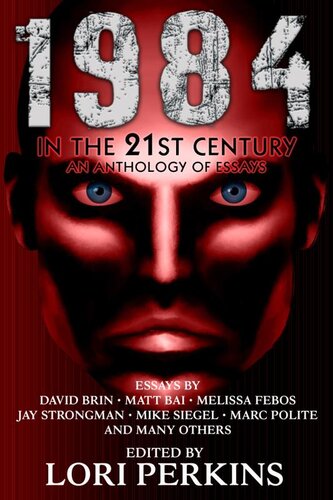 1984 in the 21st Century: An Anthology of Essays