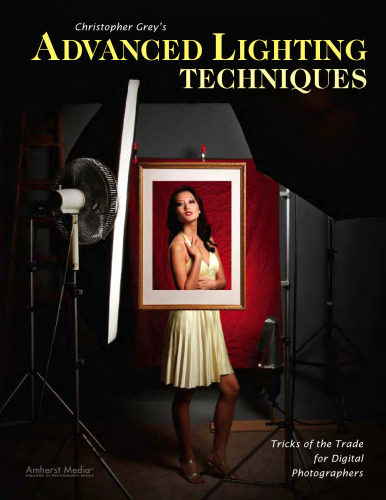 Christopher Grey's Advanced Lighting Techniques: Tricks of the Trade for Digital Photographers