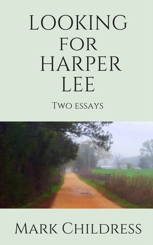 Looking for Harper Lee: Two essays