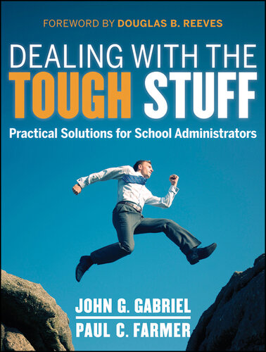 Dealing with the Tough Stuff: Practical Solutions for School Administrators
