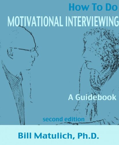 How to Do Motivational Interviewing: A guidebook for beginners