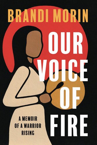 Our Voice of Fire: A Memoir of a Warrior Rising