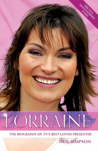 Lorraine: The True Story of Britain's Best Loved TV Presenter
