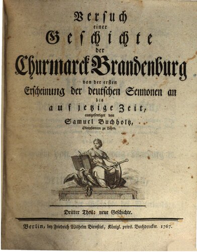 Versuch einer Geschichte der Churmark Brandenburg. Von der ersten Erscheinung der deutschen Sennonen an bis auf jezige Zeiten