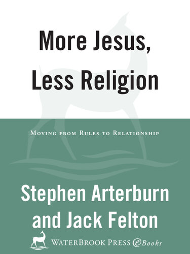 More Jesus, Less Religion: Moving from Rules to Relationship