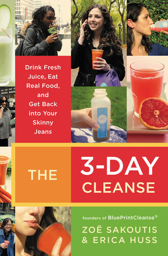 The 3-Day Cleanse: Your BluePrint for Fresh Juice, Real Food, and a Total Body Reset