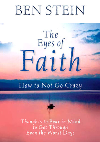 The Eyes of Faith: Thoughts to Bear in Mind to Get Through Even the Worst Days