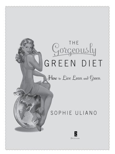 The Gorgeously Green Diet: How to Live Lean and Green