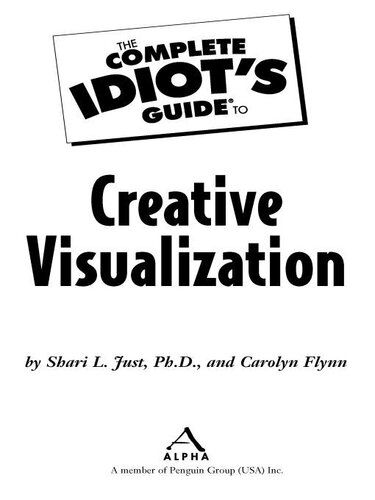 The Complete Idiot's Guide to Creative Visualization